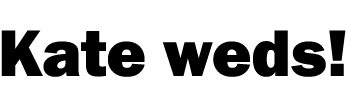 Kate Weds!