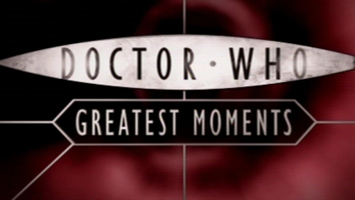 Doctor Who's Greatest Moments