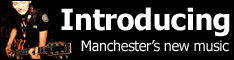 Introducing - Manchester's new music