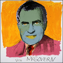 Vote McGovern, 1972. © 2009 Andy Warhol Foundation for the Visual Arts ARS, NY SAVA, Buenos Aires.