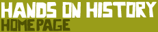 Go to the Hands on History Homepage