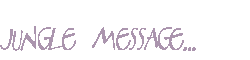 Jungle Messages