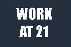 work at 21