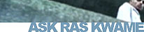 Ask Ras Kwame