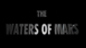 Check out the latest clips and info on The Waters of Mars