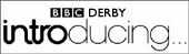 BBC Derby Introducing