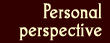 Personal Perspective