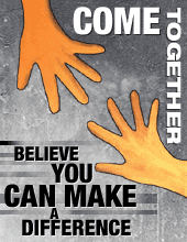 Come together - Believe you can make a difference