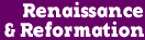 Renaissance and Reformation