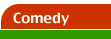 Comedy